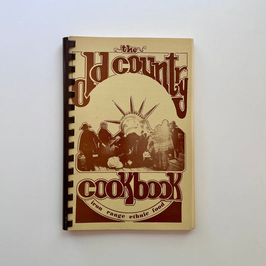 Community Cookbook: The Old Country Cookbook (Iron Range Interpretive Center - Chisholm, MN)