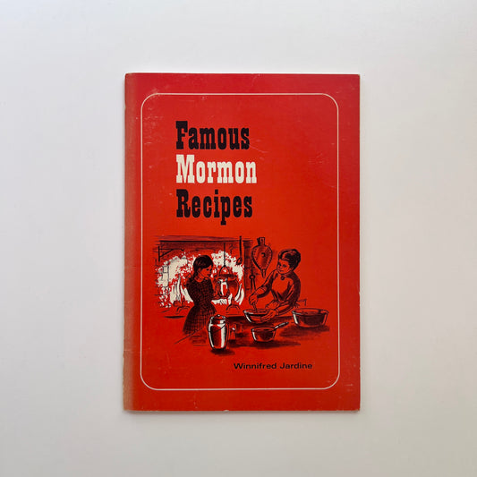 Famous Mormon Recipes (Winnifred Jardine)