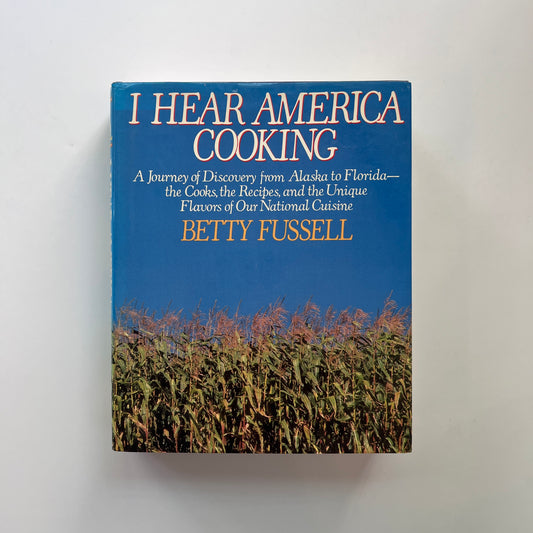I Hear America Cooking (Betty Fussell)