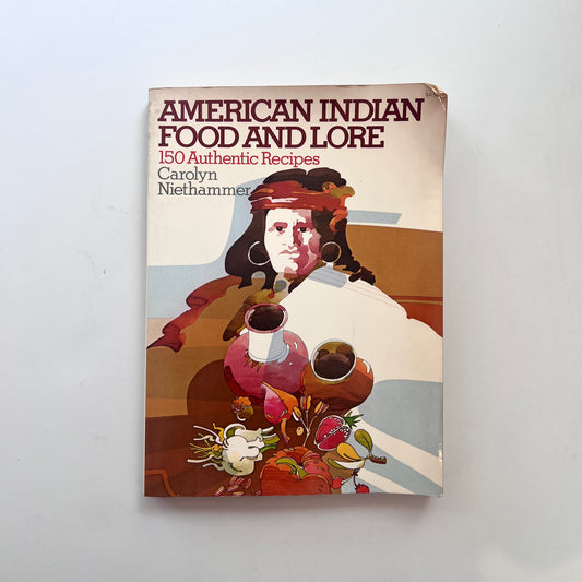 American Indian Food And Lore (Carolyn Niethammer)