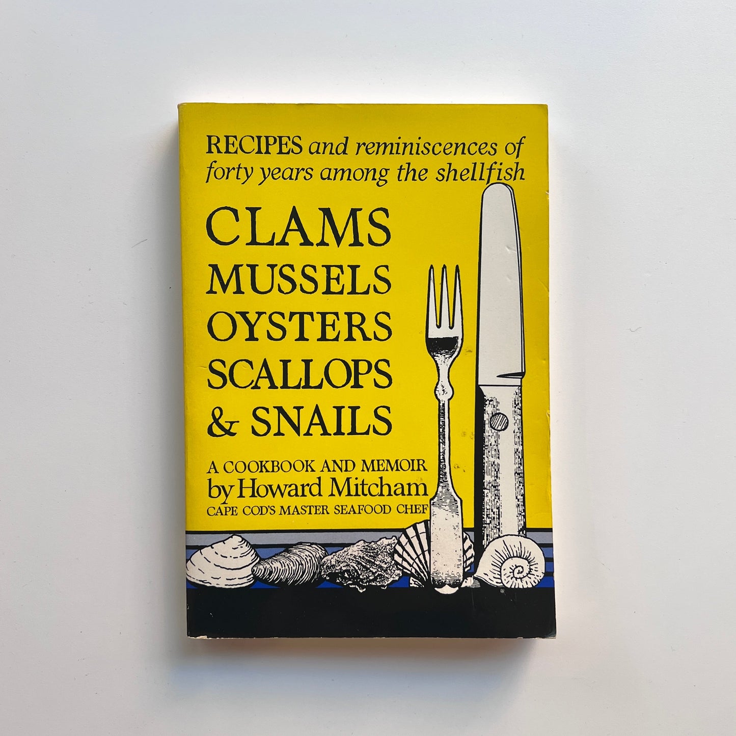 Clams, Mussels, Oysters, Scallops & Snails (Howard Mitcham)