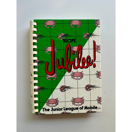 Community Cookbook: Recipe Jubilee! (The Junior League of Mobile)