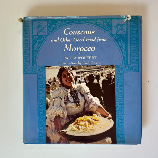 Couscous and Other Good Foods from Morocco (Paula Wolfert)