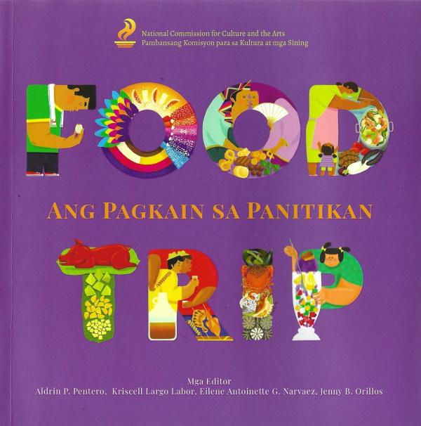 Food Trip: Food in Literature (Aldrin P. Pentero, Kriscell Largo Labor, Eilene Antoinette G. Navaez, and Jenny B. Orillos)