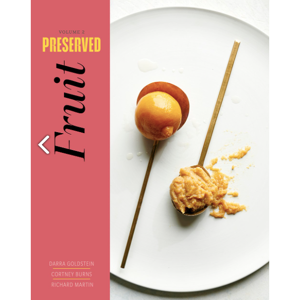 SIGNED Preserved: Fruit : 25 Recipes  (Darra Goldstein, Cortney Burns, Richard Martin)