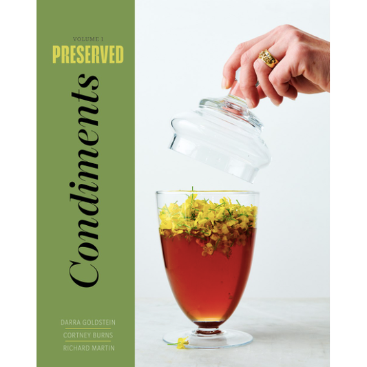 SIGNED Preserved: Condiments : 25 Recipes (Darra Goldstein, Cortney Burns, Richard Martin)