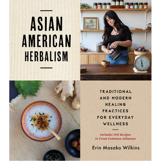 Asian American Herbalism (Erin Masako Wilkins)