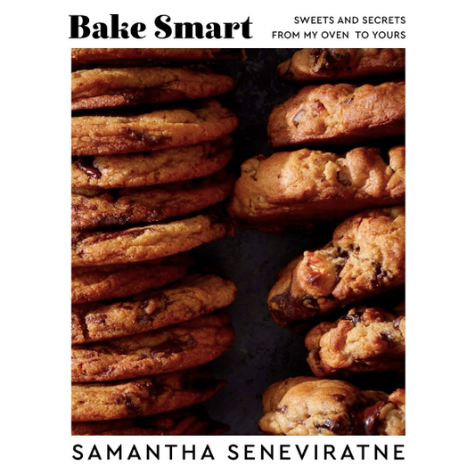Bake Smart : Sweets and Secrets from My Oven to Yours  (Samantha Seneviratne)