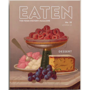 Eaten No. 18: Dessert (Emelyn Rude)