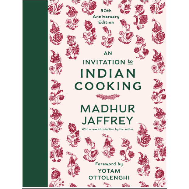 An Invitation to Indian Cooking: 50th Anniversary Edition (Madhur Jaffrey)