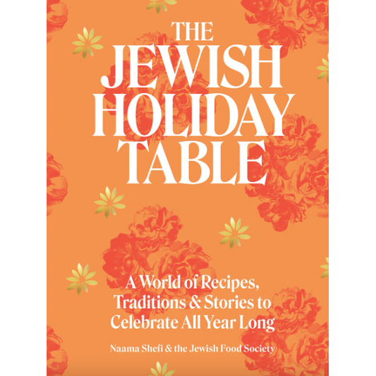 The Jewish Holiday Table (Naama Shefi, Devra Ferst)