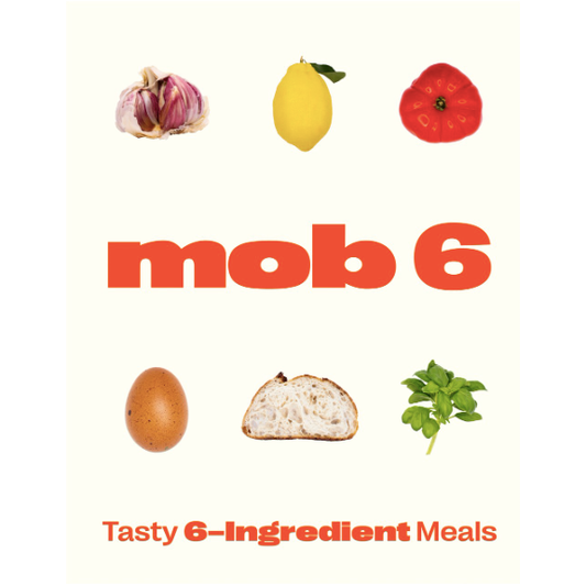 Mob 6: Tasty 6-Ingredient Meals (Mob)