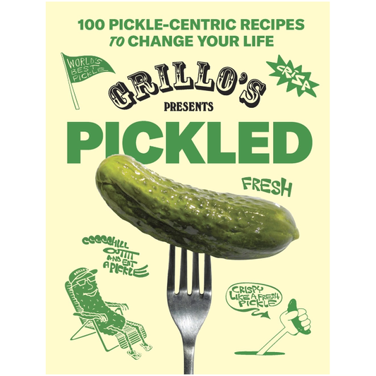 Grillo's Presents Pickled : 100 Pickle-centric Recipes to Change Your Life (Grillo's Pickles, Raphael Jacob Khutorsky)