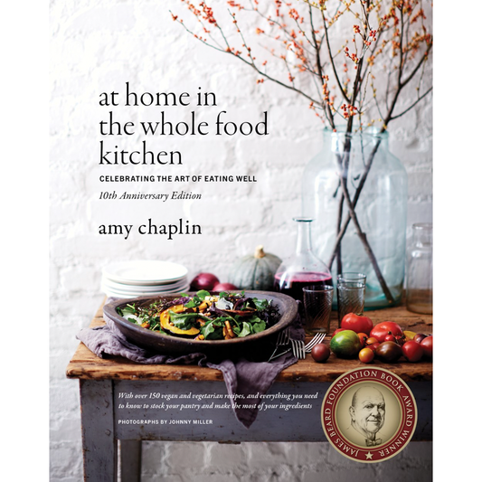 At Home In the Whole Food Kitchen (Amy Chaplin)