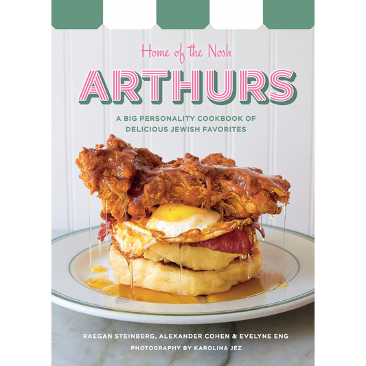 Arthurs: Home of the Nosh (Raegan Steinberg)