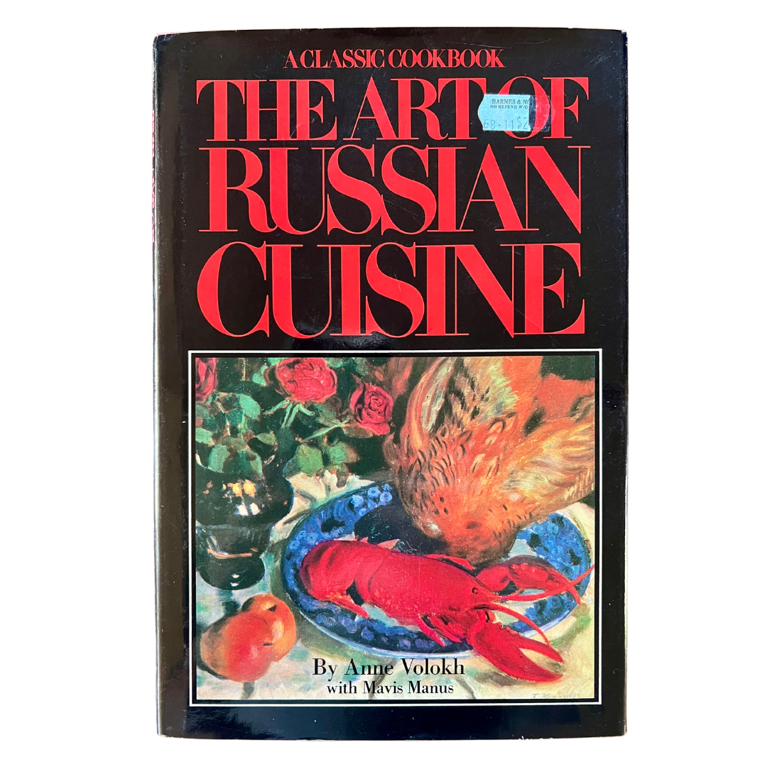 The Art of Russian Cuisine (Anne Volokh)