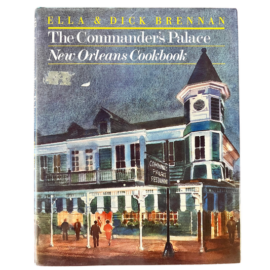 The Commander’s Palace New Orleans Cookbook (Ella & Dick Brennan)