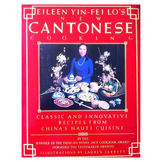Eileen Yin-Fei Lo’s New Cantonese Cooking (Eileen Yin-Fei Lo)