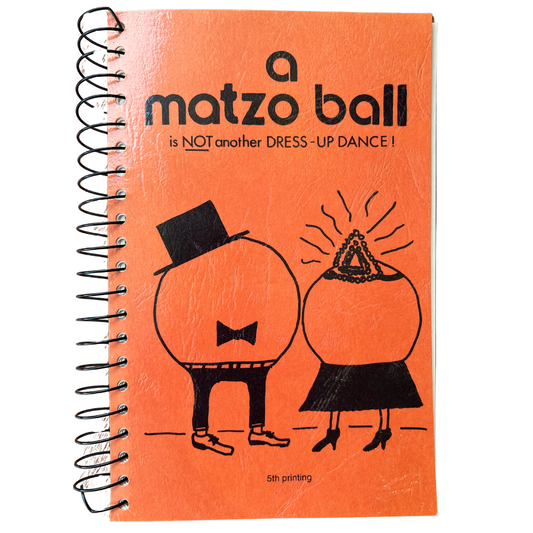 A Matzo Ball is Not Another Dress-Up Dance!: Favorite recipes compiled by the B'nai Sholom Sisterhood