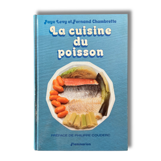 La Cuisine du Poisson *SIGNED* (Faye Levy & Fernand Chambrette)