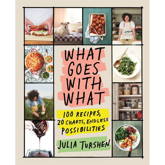 SIGNED: What Goes With What (Julia Turshen)