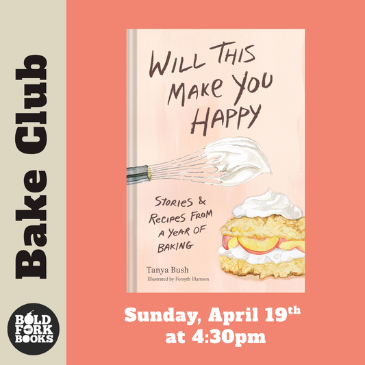 Special April Bake Club with author Tanya Bush for WILL THIS MAKE YOU HAPPY