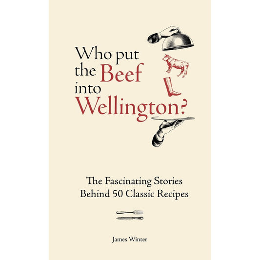 Who Put The Beef into Wellington? (James Winter)
