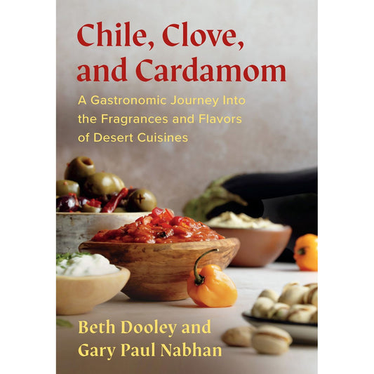Chile, Clove and Cardamom (Beth Dooley, Gary Paul Nabhan)