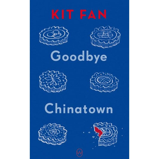 Goodbye Chinatown (Kit Fan)