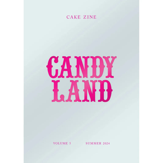 Cake Zine Vol. 5: Candy Land