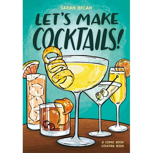 Let's Make Cocktails! (Sarah Becan)