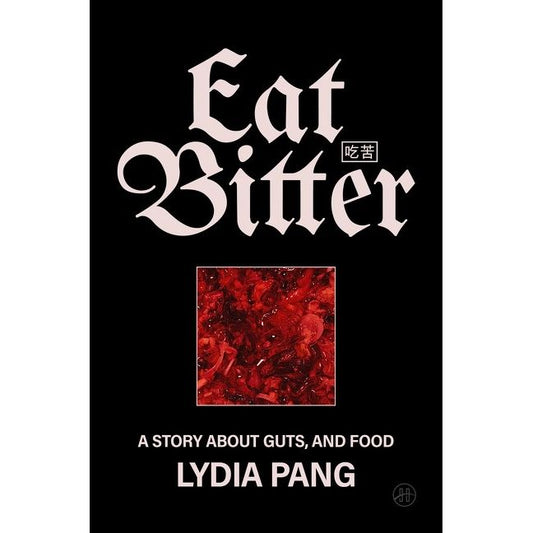 Eat Bitter (Lydia Pang)