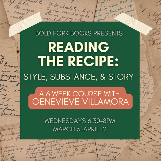 READING THE RECIPE: SUBSTANCE, STYLE, AND STORY WITH GENEVIEVE VILLAMORA