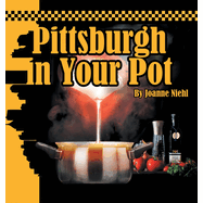 Pittsburgh in Your Pot (Joanne Niehl)