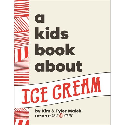 A Kids Book About Ice Cream (Kim Malek, Tyler Malek)