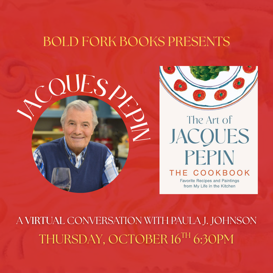 A VIRTUAL Conversation with Jacques Pépin for THE ART OF JACQUES PEPIN