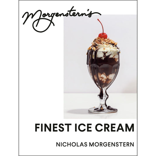 Morgenstern's Finest Ice Cream: A Cookbook (Nicholas Morgenstern)