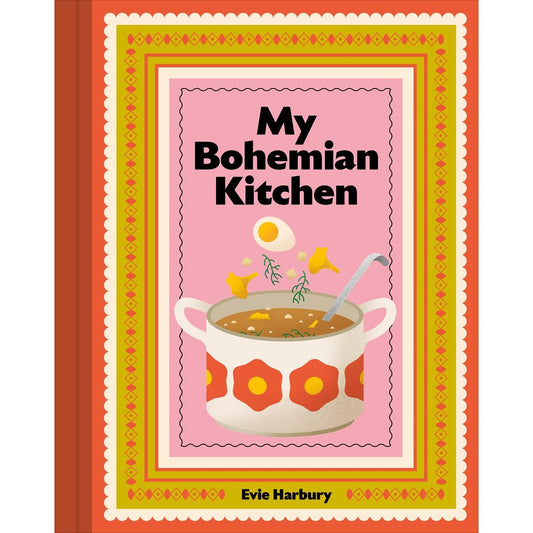 My Bohemian Kitchen (Evangeline Harbury)