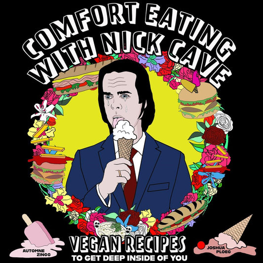 Comfort Eating With Nick Cave (Automne Zingg, Joshua Ploeg)