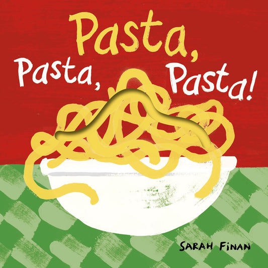 Pasta, Pasta, Pasta! (Sarah Finan)