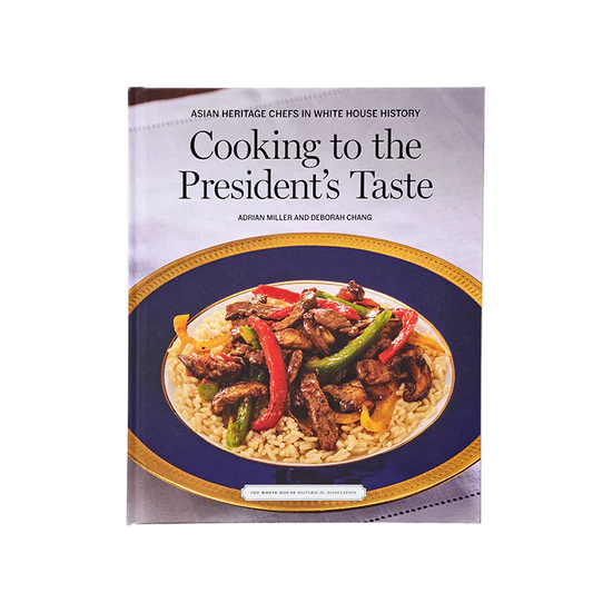 Asian Heritage Chefs in White House History: Cooking to the President’s Taste (Adrian Miller, Deborah Chang)
