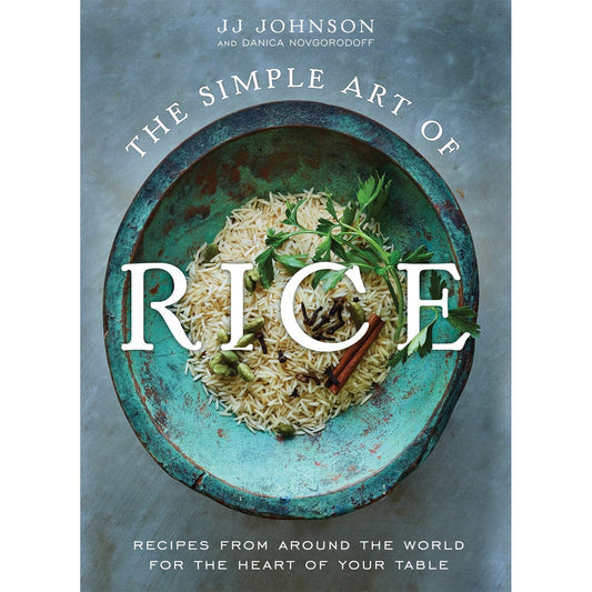 The Simple Art of Rice (JJ Johnson)