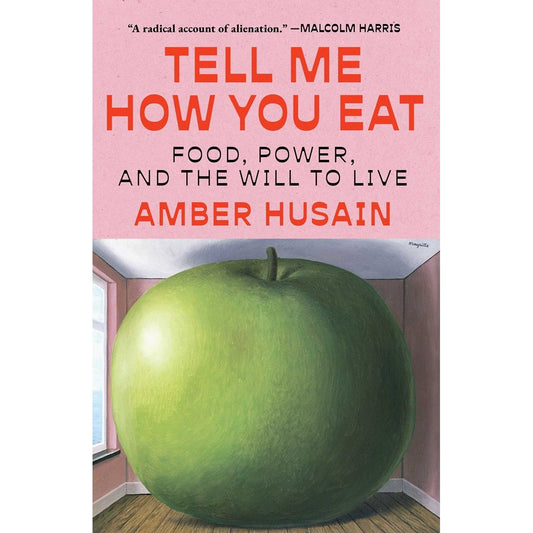Tell Me How You Eat (Amber Husain)