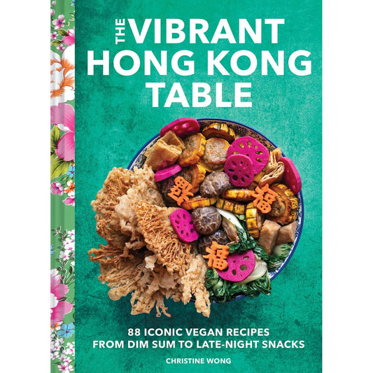 The Vibrant Hong Kong Table (Christine Wong)