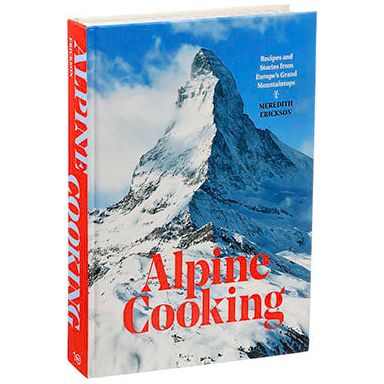 Alpine Cooking (Meredith Erickson)
