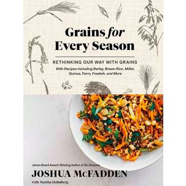Grains for Every Season (Joshua McFadden)