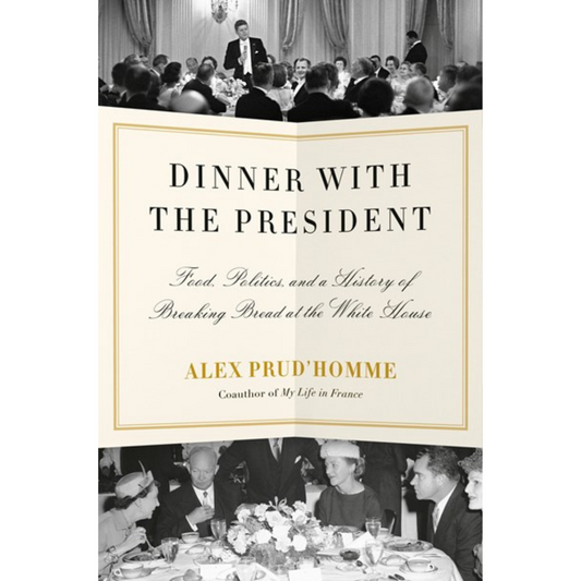 Dinner with the President (Alex Prud'homme) - SIGNED