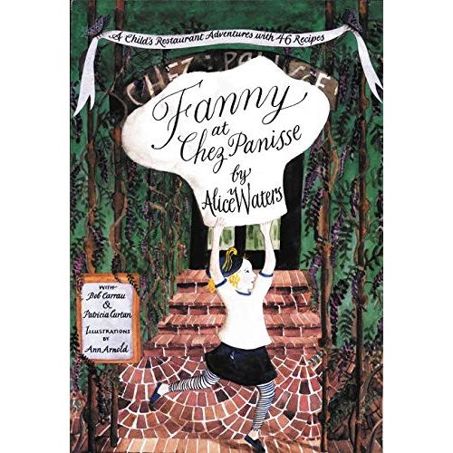 Fanny at Chez Panisse (Alice Waters)