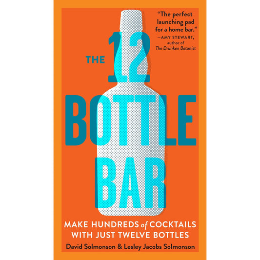 The 12 Bottle Bar (David Solmonson & Lesley Jacobs Solmonson)