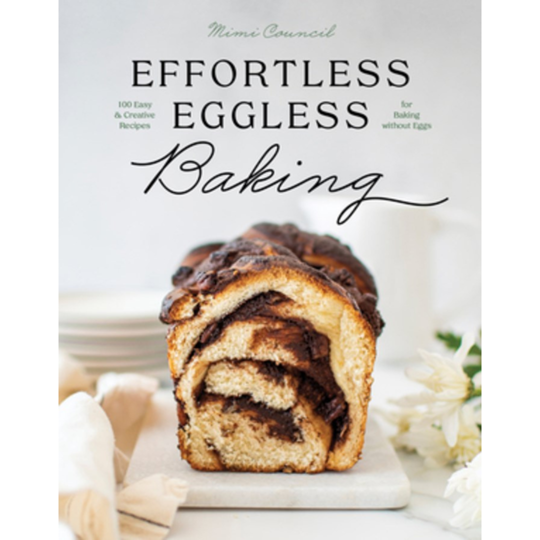 Effortless Eggless Baking (Mimi Council)